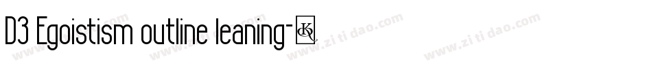 D3 Egoistism outline leaning字体转换